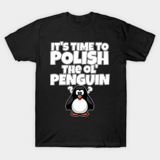 Polish The Ol Penguin Gift for Men T-Shirt
